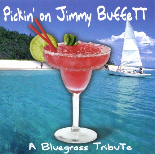 Pickin' on Jimmy Buffett: A Bluegrass Tribute