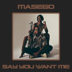 Say You Want Me