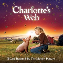Charlotte's Web: Music Inspired by the Motion Picture