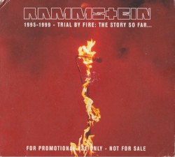 1995–1999 - Trial by Fire: The Story So Far…