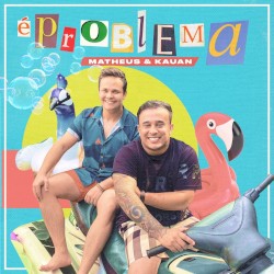 É problema