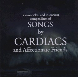 Songs by Cardiacs and Affectionate Friends