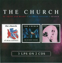 Of Skins and Heart / Blurred Crusade / Seance
