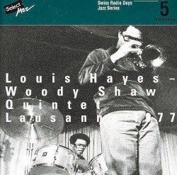 Louis Hayes - Woody Shaw Quintet - Lausanne 1977