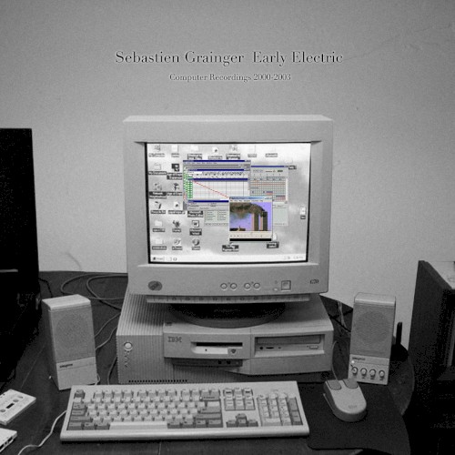Early Electric - Computer Recordings 2000-2003