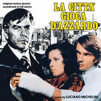 La Città Gioca D'Azzardo (Original Motion Picture Soundtrack In Full Stereo)