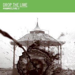 FabricLive 53: Drop the Lime