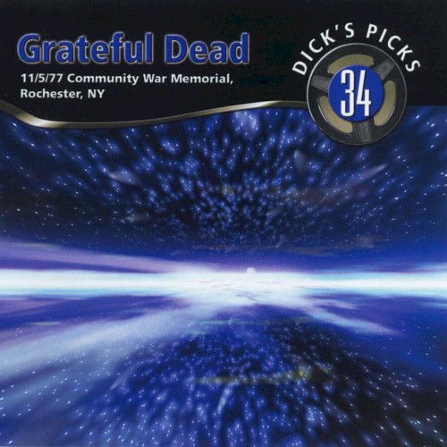 Dick’s Picks, Volume 34: Community War Memorial, Rochester, NY 11/5/77