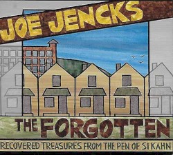 The Forgotten: Recovered Treasures From the Pen of Si Kahn