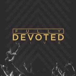 Fully Devoted (Live)