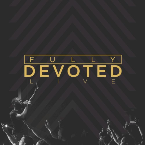 Fully Devoted (Live)