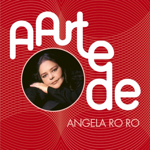 A Arte De Angela Ro Ro