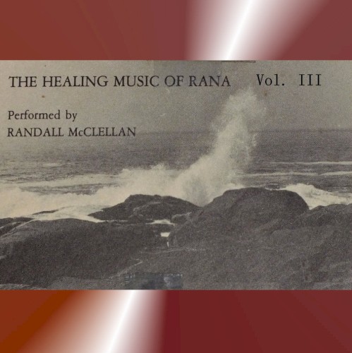 The Healing Music of Rana - Vol. III