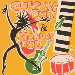 Culture Dub & Medley Dub