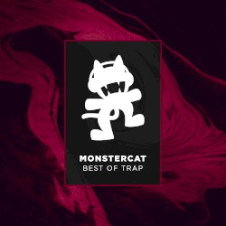 Monstercat – Best of Trap