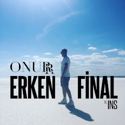 Erken Final