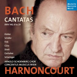 Cantatas BWV 29, 61 & 140