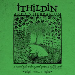 Arda’s Herbarium: A Musical Guide to the Mystical Garden of Middle‐Earth and Stranger Places – Vol. I