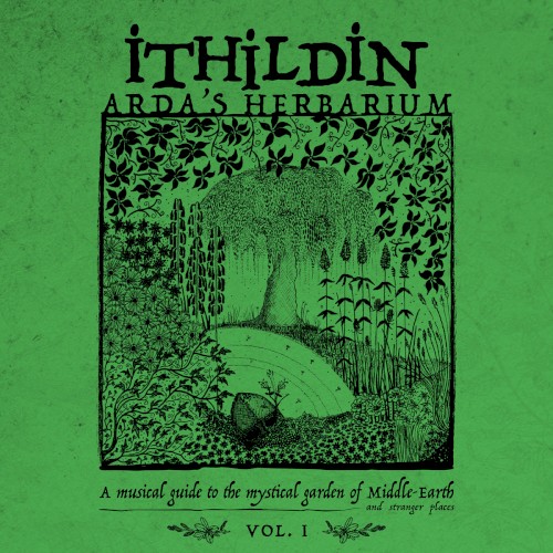Arda’s Herbarium: A Musical Guide to the Mystical Garden of Middle‐Earth and Stranger Places – Vol. I