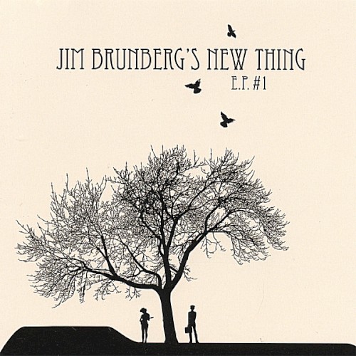 Jim Brunberg's New Thing E.P. #1