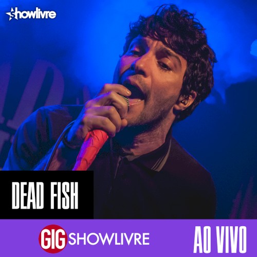 Dead Fish na GIG Showlivre