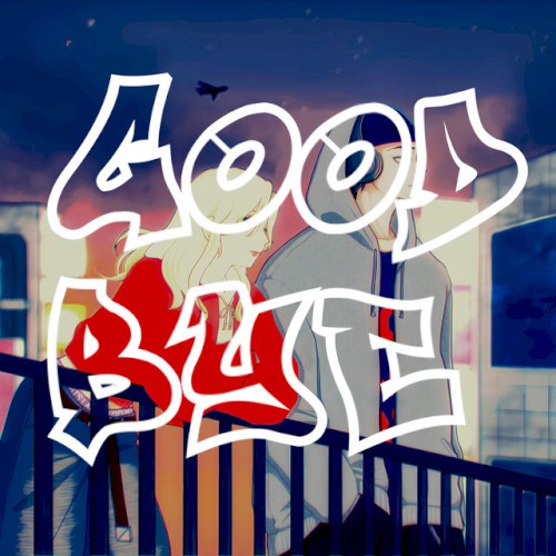 Good Bye