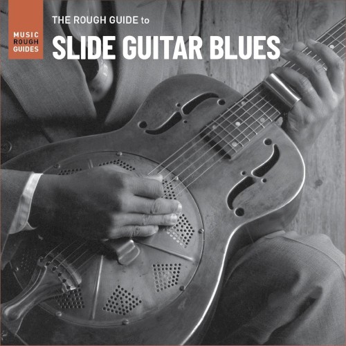 The Rough Guide to Slide Guitar Blues