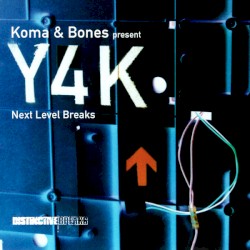 Koma & Bones Present: Y4K - Next Level Breaks