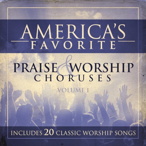 America's Favorite Praise and Worship Choruses Volume 1