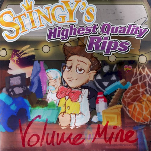 Stingy's Highest Quality Rips: Volume Mine