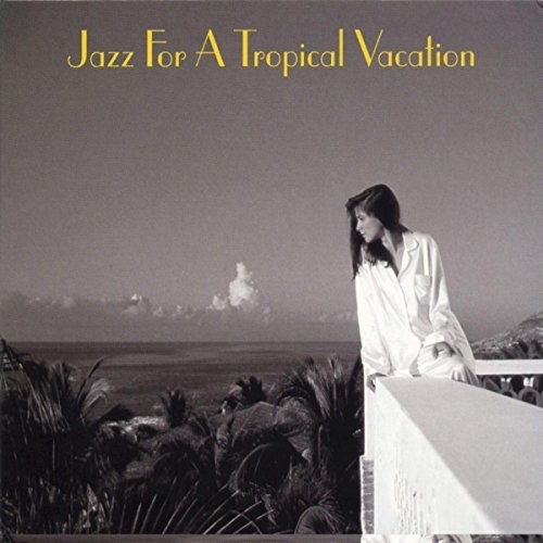 Jazz for a Tropical Vacation