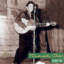 Rockabilly Gold, Volume Two: 30 Early Original Tracks