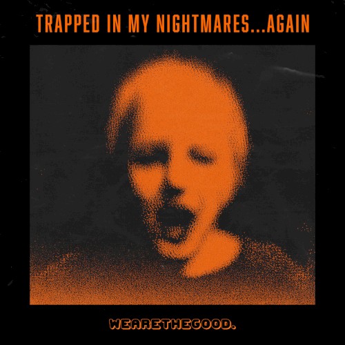 Trapped in My Nightmares...Again