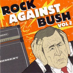 Rock Against Bush, Volume 2