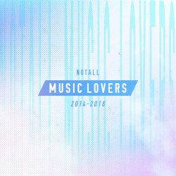 NOTALL MUSIC LOVERS 2014–2016