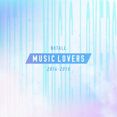 NOTALL MUSIC LOVERS 2014–2016