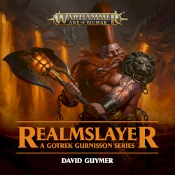 Realmslayer: A Gotrek Gurnisson Series