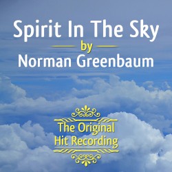 The Original Hit Recording - Spirit in the Sky