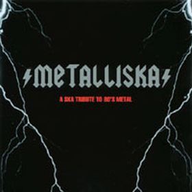 Metalliska: A Ska Tribute to 80's Metal