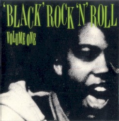 'Black' Rock 'n' Roll, Volume 1