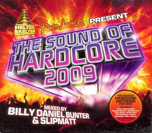 Helter Skelter & Raindance Present The Sound of Hardcore 2009