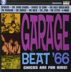 Garage Beat '66, Volume 2: Chicks Are for Kids!