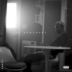 Need Somebody