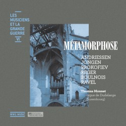 Métamorphose (Les musiciens et la Grande Guerre, Vol. 6)