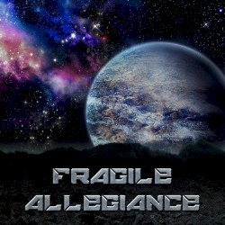 Fragile Allegiance