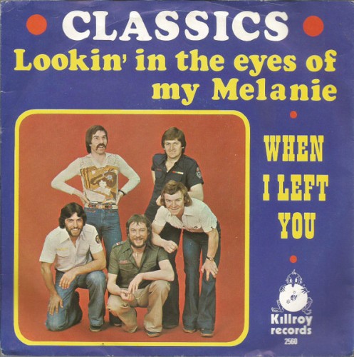 Lookin’ in the Eyes of My Melanie / When I Left You