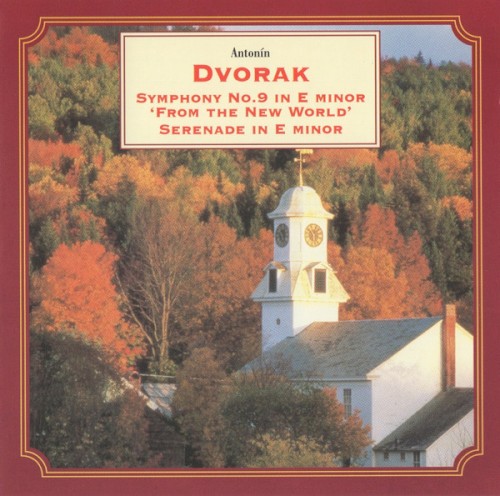 Symphony no. 9 in E minor, op. 95 “From the New World” / Serenade for Strings in E major, op. 22