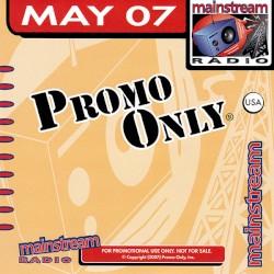 Promo Only: Mainstream Radio, May 2007