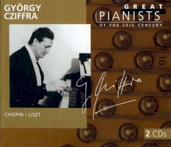 Great Pianists of the 20th Century, Volume 23: György Cziffra