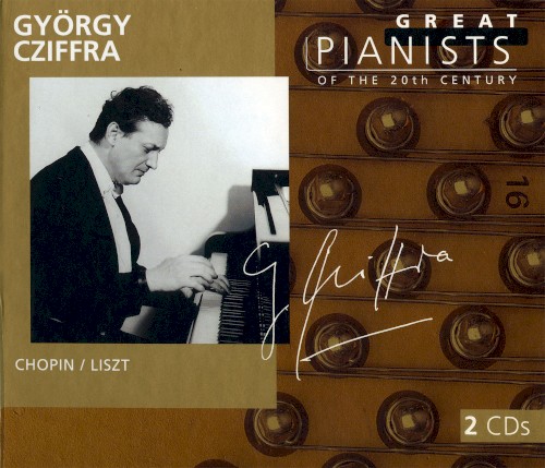 Great Pianists of the 20th Century, Volume 23: György Cziffra